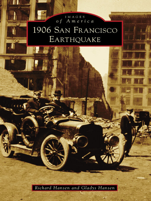 Title details for 1906 San Francisco Earthquake by Richard Hansen - Available